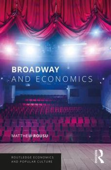 Paperback Broadway and Economics: Economic Lessons from Show Tunes Book