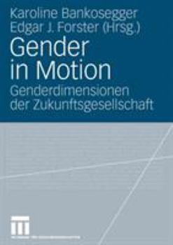 Paperback Gender in Motion: Genderdimensionen Der Zukunftsgesellschaft [German] Book