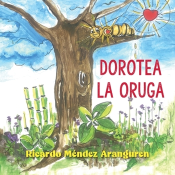 Paperback Dorotea la oruga [Spanish] Book