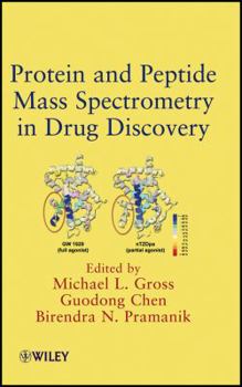 Hardcover Protein and Peptide Mass Spectrometry in Drug Discovery Book