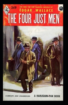 The Four Just Men Original Edition(Annotated)