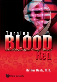 Hardcover Turning Blood Red: The Fight for Life in Cooley's Anemia Book