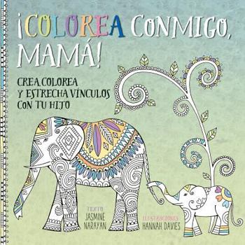 Hardcover Colorea Conmigo, Mama! [Spanish] Book