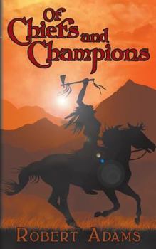 Of Chiefs and Champions - Book #4 of the Castaways in Time
