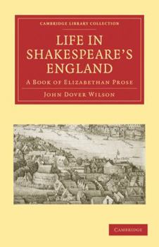Paperback Life in Shakespeare's England: A Book of Elizabethan Prose Book