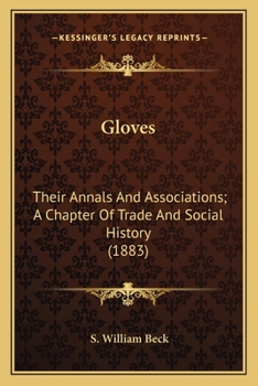 Paperback Gloves: Their Annals And Associations; A Chapter Of Trade And Social History (1883) Book