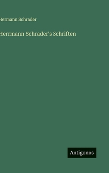 Herrmann Schrader's Schriften (German Edition)