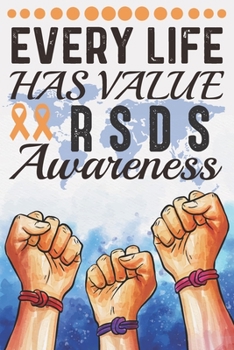 Paperback Every Life Has Value RSDS Awareness: College Ruled RSDS Awareness Journal, Diary, Notebook 6 x 9 inches with 100 Pages Book