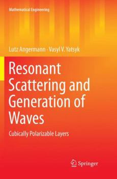 Paperback Resonant Scattering and Generation of Waves: Cubically Polarizable Layers Book