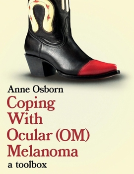 Paperback Coping with Ocular Melanoma (Om): A Toolbox Volume 1 Book
