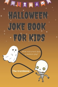 Paperback Halloween Joke Book For Kids: 100 Funny and Spooky Halloween Jokes: A Fun and Interactive Book