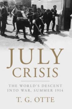 Paperback July Crisis: The World's Descent Into War, Summer 1914 Book