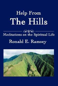 Paperback Help from the Hills: Meditations on the Spiritual Life Book