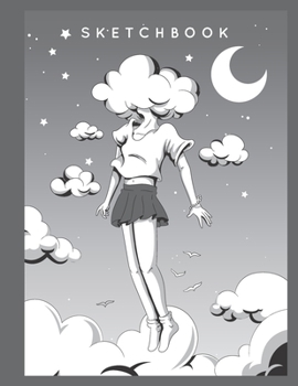 SKETCHBOOK: Cute Blank Notebook for Sketching and Picture Space with Girl Dreaming in Clouds,  Unlined Paper Book for Drawing, Journaling, and Doodling, Perfect for Creative Kids
