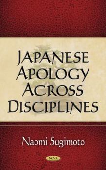 Hardcover Japanese Apology Across Disciplines Book