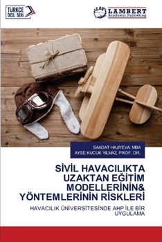 SIvIl Havacilikta Uzaktan EGItIm ModellerInIn& YöntemlerInIn RIsklerI (Turkish Edition)