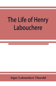 Paperback The life of Henry Labouchere Book