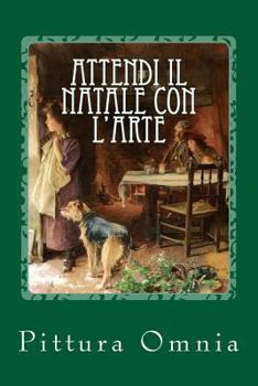 Paperback Attendi il Natale con l'Arte: L'Avvento in 25 dipinti [Italian] Book