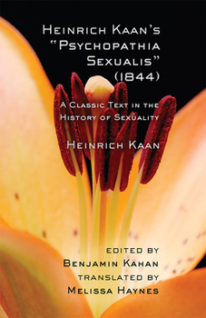 Heinrich Kaan's "psychopathia Sexualis" (1844): A Classic Text in the History of Sexuality