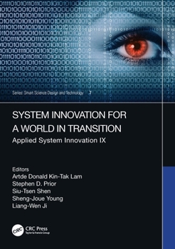 Hardcover System Innovation for a World in Transition: Applied System Innovation IX. Proceedings of the 9th International Conference on Applied System Innovatio Book