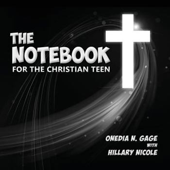 Paperback The Notebook for the Christian Teen Book