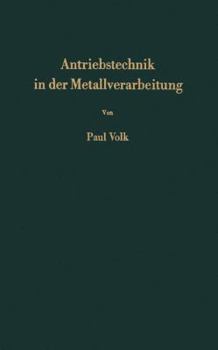Paperback Antriebstechnik in Der Metallverarbeitung: Einführung in Die Automatisierung [German] Book