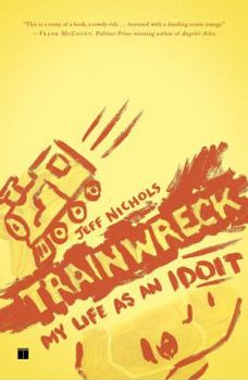 Paperback Trainwreck: My Life as an Idoit Book