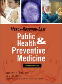 Hardcover Maxey-Rosenau-Last Public Health and Preventive Medicine: Fifteenth Edition Book