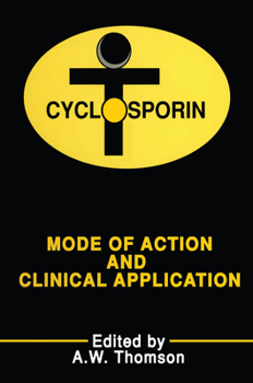 Hardcover Cyclosporin: Mode of Action and Clinical Application Book
