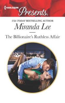 BILLIONAIRE'S RUTHLESS AFFA_PB - Book #2 of the Rich, Ruthless and Renowned
