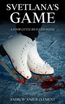 Paperback Svetlana's Game. A Poor Little Rich Kids Novel. Book