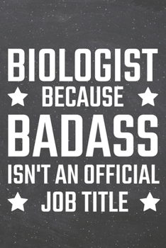 Biologist because Badass isn't an official Job Title: Biologist Dot Grid Notebook, Planner or Journal | 110 Dotted Pages | Office Equipment, Supplies ... Biologist Gift Idea for Christmas or Birthday