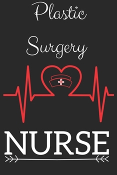 Paperback Plastic Surgery Nurse: Nursing Valentines Gift (100 Pages, Design Notebook, 6 x 9) (Cool Notebooks) Paperback Book