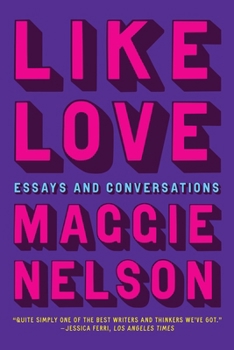 Paperback Like Love: Essays and Conversations Book