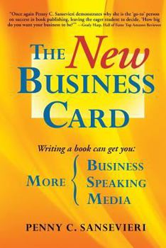 Paperback The New Business Card: Write and Publish a Book to Attract More Clients, More Media, and More Speaking Engagements Book
