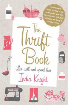 Paperback The Thrift Book: Live Well and Spend Less Book