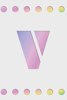 V: Modern minimalist monogram journal in soft pastel gradient colors. Have the initial letter of your name beautifully displayed on a fantasy-inspired abstract background.