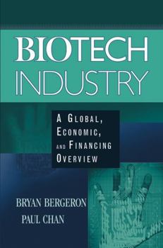 Hardcover Biotech Industry: A Global, Economic, and Financing Overview Book