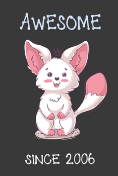 Awesome Since 2006: Awesome since 2006 Lined Journal for Kids, Students, Girls and Teens, 100 Pages 6 x 9 inch Journal for Writing and Taking Notes, ... for School, College and Daily Creative Use