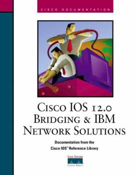 Hardcover Cisco IOS 12.0 Bridging and IBM Network Solutions Book