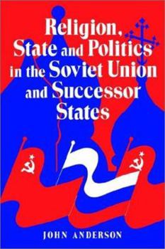 Paperback Religion, State and Politics in the Soviet Union and Successor States Book