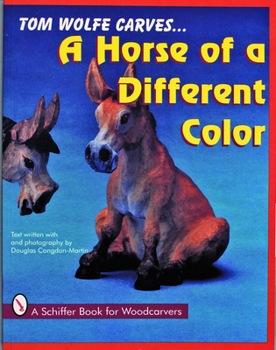 Paperback Tom Wolfe Carves a Horse of a Different Color Book