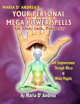 Paperback Your Personal Mega Power Spells - For Love, Luck, Prosperity Book