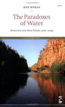 Paperback The Paradoxes of Water: Selected and New Poems 1970-2005 Book