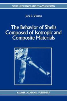 Paperback The Behavior of Shells Composed of Isotropic and Composite Materials Book