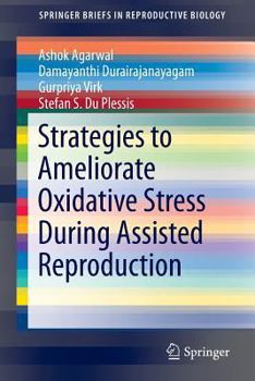 Paperback Strategies to Ameliorate Oxidative Stress During Assisted Reproduction Book