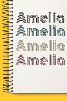 Paperback Name Amelia Notebook Cute Birthday Gift Born First Given Name Pride Amelia: Lined Notebook / Journal Gift, 120 Pages, 6x9, Soft Cover, Matte Finish Book