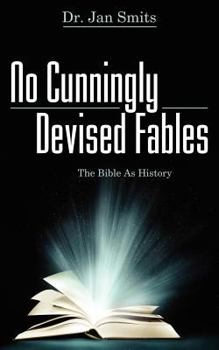 Paperback No Cunningly Devised Fables: The Bible as History Book