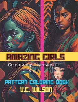 Amazing Girls Pattern Coloring Book: Celebrating Diversity for Kids