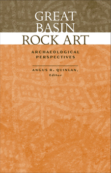 Hardcover Great Basin Rock Art: Archaeological Perspectives Book